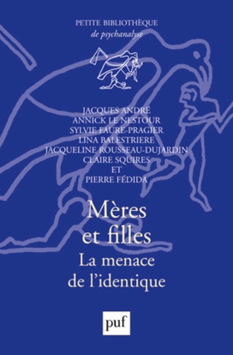 MERES ET FILLES - LA MENACE DE LIDENTIQUE - ANDRE JACQUES