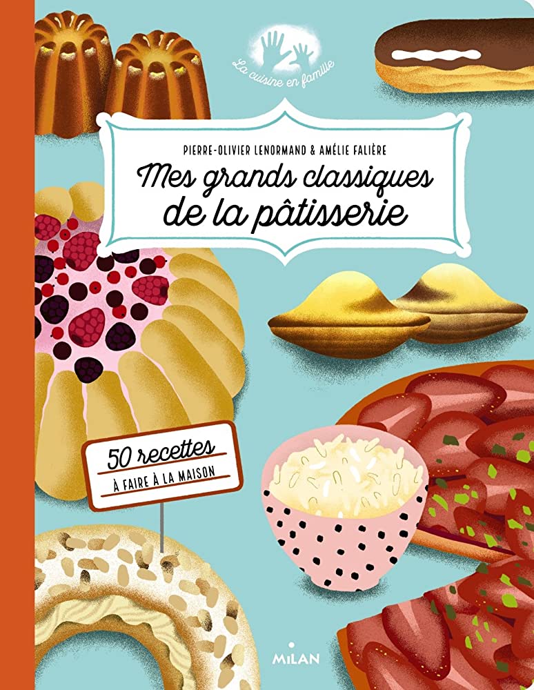 MES GRANDS CLASSIQUES DE LA PATISSERIE  POCHE - FALERIE AMEL