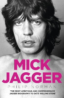 MICK JAGGER (BIOGRAPHY) PB - PHILIP NORMAN