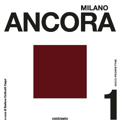 MILANO ANCORA: GUCCI PROSPETTIVE: NO. 1 PB - STEFANO COLLICE