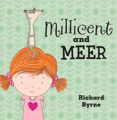 MILLICENT AND MEER PB - RICHARD BYRNE