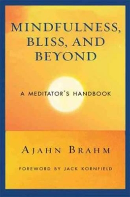 MINDFULNESS BLISS AND BEYOND PB - AJAHN BRAHM