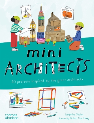 MINI ARCHITECTS: 20 PROJECTS INSPIRED BY THE GREAT ARCHITECT