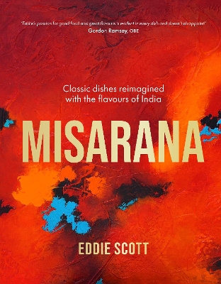 MISARANA : CLASSIC DISHES REIMAGINED WITH THE FLAVOURS OF IN