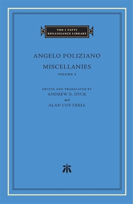 MISCELLANIES : VOLUME 1 HC - ANGELO POLIZIANO-ANDREW R. DYCK