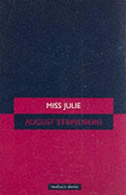 MISS JULIE PB B FORMAT - AUGUST STRINDBERG-HELEN COOPER