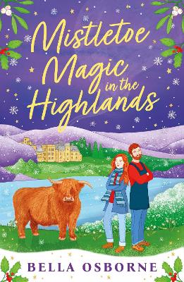 MISTLETOE MAGIC IN THE HIGHLANDS : THE BRAND-NEW PERFECT FUN