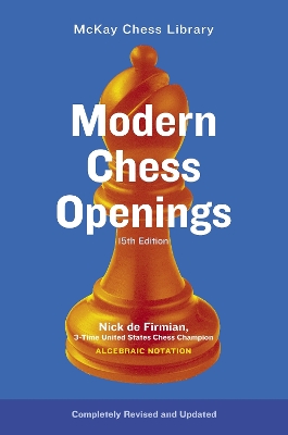 MODERN CHESS OPENINGS 15TH ED PB - NICK DE FIRMIAN
