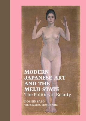 MODERN-JAPANESE-ART-AND-THE-MEIJI-STATE-HC-.-SATO.jpg MODERN JAPANESE ART AND THE MEIJI STATE HC - . SATO