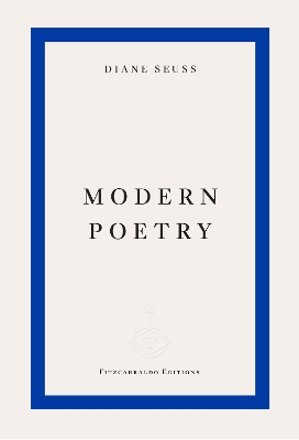 MODERN POETRY PB - DIANE SEUSS