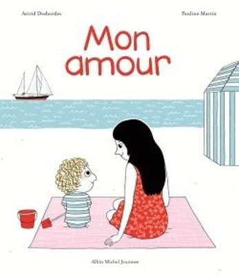 MON AMOUR - ASTRID DESBORDES-PAULINE MARTIN