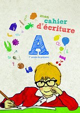 MON CAHIER D ECRITURE A: 1ER ANNE DU PRIMAIRE - ΣΥΛΛΟΓΙΚΟ ΕΡ