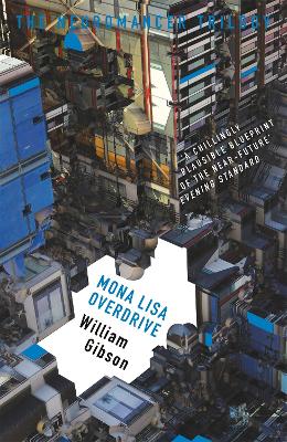 MONA-LISA-OVERDRIVE-WILLIAM-GIBSON.jpg MONA LISA OVERDRIVE - WILLIAM GIBSON