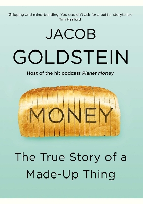 MONEY : THE TRUE STORY OF A MEDA-UP THING HC - JACOB GOLDSTE