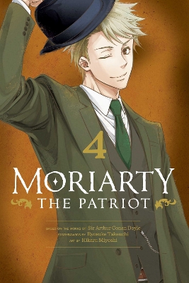 MORIARTY THE PATRIOT VOL. 04PA - RYOSUKE TAKEUCHI-HIKARU MIY
