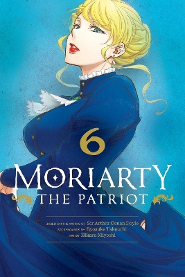 MORIARTY THE PATRIOT VOL. 06PA - RYOSUKE TAKEUCHI-HIKARU MIY