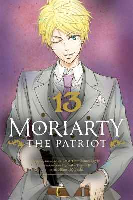 MORIARTY THE PATRIOT VOL. 13PA - RYOSUKE TAKEUCHI-HIKARU MIY