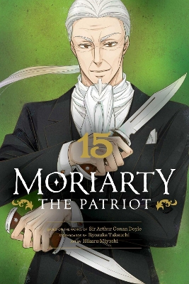 MORIARTY THE PATRIOT VOL. 15PA - RYOSUKE TAKEUCHI-HIKARU MIY