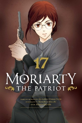 MORIARTY THE PATRIOT VOL. 17PA - RYOSUKE TAKEUCHI-HIKARU MIY