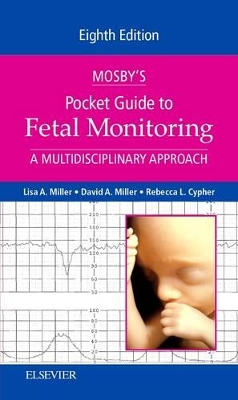 MOSBYS POCKET GUIDE TO FETAL MONITORING  PB - LISA A. MILLER