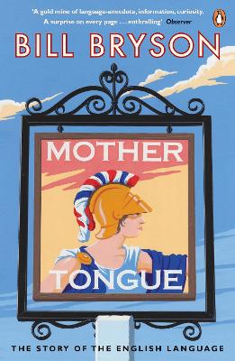 MOTHER TONGUE  PB - BILL BRYSON