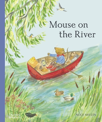 MOUSE ON THE RIVER HC - ALICE MELVIN