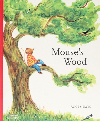 MOUSES-WOOD-A-YEAR-IN-NATURE-ALICE-MELVIN.jpg MOUSES WOOD : A YEAR IN NATURE - ALICE MELVIN