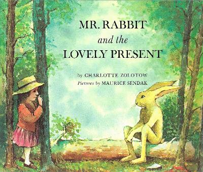 MR RABBIT AND THE LOVELY PRESENT  PB - CHARLOTTE ZOLOTOW-SUE