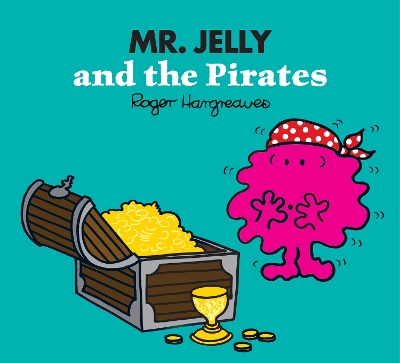MR. MEN CLASSIC LIBRARY   MR. JELLY AND THE PIRATES PB - ADA
