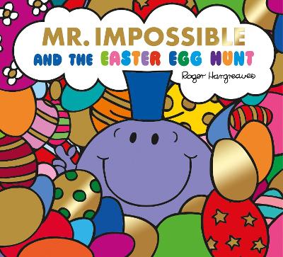 MR. MEN   LITTLE MISS CELEBRATIONS MR IMPOSSIBLE AND THE EAS