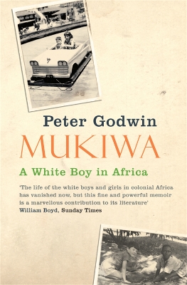 MUKIWA : A WHITE BOY IN AFRICA PB - PETER GODWIN