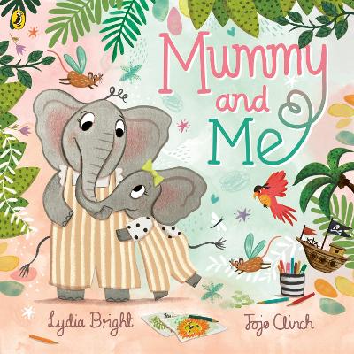 MUMMY AND ME PB - LYDIA BRIGHT-JOJO CLINCH