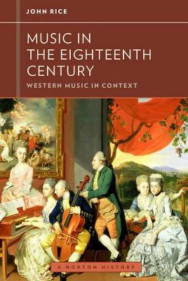 MUSIC IN THE 18TH CENTURY  PB - JOHN A. RICE-WALTER FRISCH
