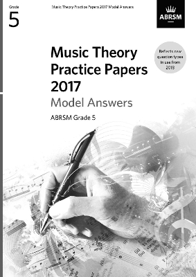 MUSIC-THEORY-PRACTICE-PAPERS-2017-GRADE-5-ANSWERS-ABRSM.jpg MUSIC THEORY PRACTICE PAPERS 2017 GRADE 5 - ANSWERS - ABRSM