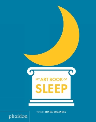 MY ART BOOK OF SLEEP HC BBK - SHANA GOZANSKY-MEAGAN BENNETT
