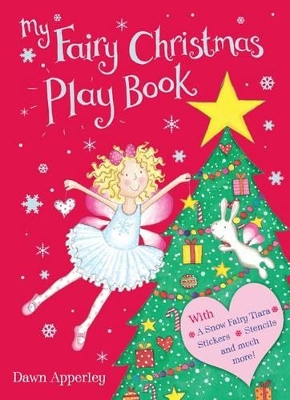 MY FAIRY CHRISTMAS PLAY BOOK HC - DAWN APPERLEY