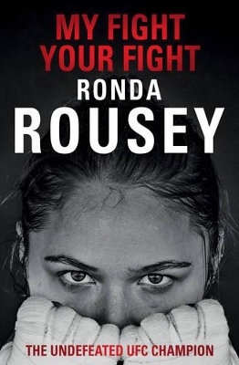 MY FIGHT YOUR FIGHT PB - RONDA ROUSEY