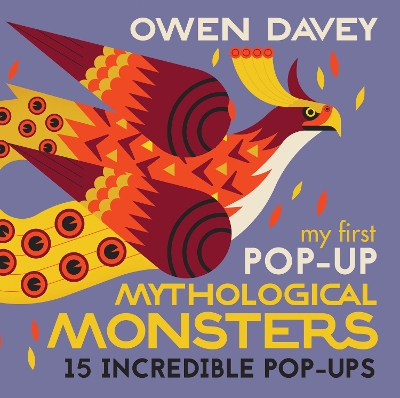 MY FIRST POP-UP MYTHOLOGICAL MONSTERS - OWEN DAVEY-OWEN DAVE