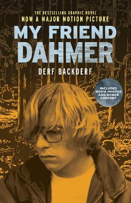 MY FRIEND DAHMER (MOVIE TIE-IN) - DERF BACKDERF-MARC MEYERS