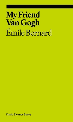 MY FRIEND VAN GOGH PB - EMILE BERNARD-MARTIN BAILEY-VINCENT
