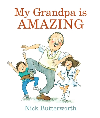 MY GRANDPA IS AMAZING HC BBK - NICK BUTTERWORTH