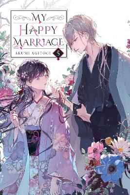 MY HAPPY MARRIAGE VOL. 5 (LIGHT NOVEL) - AKUMI AGITOGIDAVID