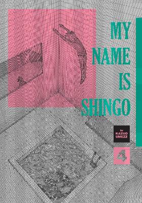 MY NAME IS SHINGO VOL. 4 HA - KAZUO UMEZZ