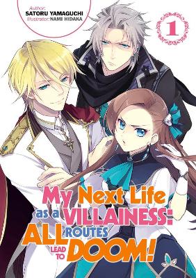 MY NEXT LIFE AS A VILLAINESS: ALL ROUTES LEAD TO DOOM! VOLUM