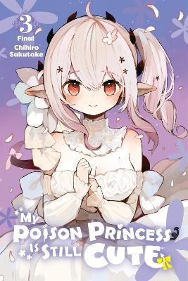 MY POISON PRINCESS IS STILL CUTE VOL. 3 - ANDRIA MCKNIGHTCHI