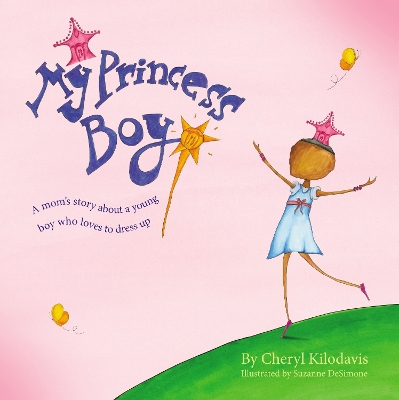 MY PRINCESS BOY - CHERYL KILODAVIS-SUZANNE DESIMONE