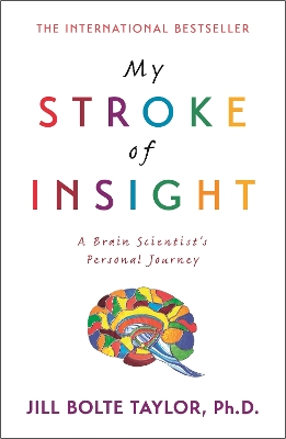 MY STROKE OF INSIGHT PB B FORMAT - JILL BOLTE TAYLOR