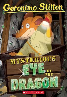 MYSTERIOUS EYE OF THE DRAGON (GERONIMO STILTON #78) - GERONI