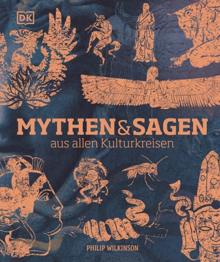 MYTHEN UND SAGEN AUS ALLEN KULTURKREISEN: DIE ILLUSTRIERTE G