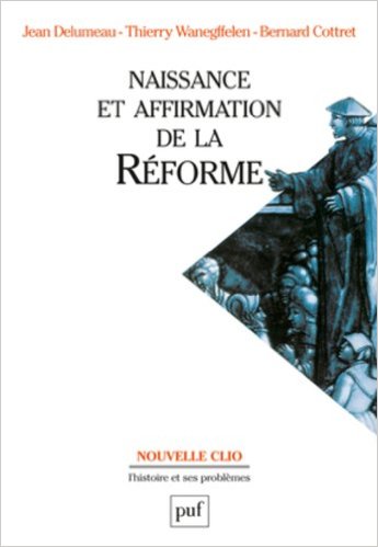 NAISSANCE ET AFFIRMATION DE LA REFORME 11TH ED PB BIG FORMAT